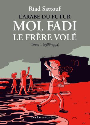 (1986-1994) - L'Arabe du futur : Moi, Fadi, le frère volé, tome 1