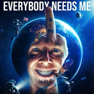 Everybody Needs Me (Single)