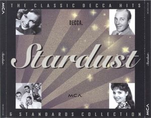 Stardust: The Classic Decca Hits & Standards Collection