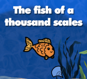 The Fish of a Thousand Scales