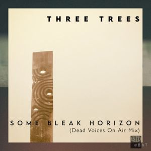 Some Bleak Horizon (Dead Voices on Air mix)