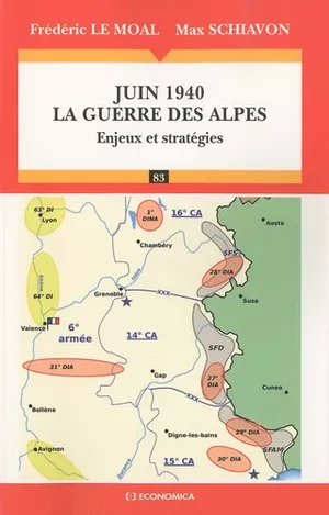 Juin 1940 La guerre des Alpes