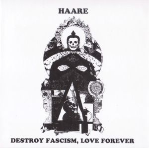 Destroy Fascism, Love Forever