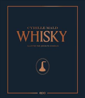 Whisky: Des single malts écossais aux Craft Distilleries