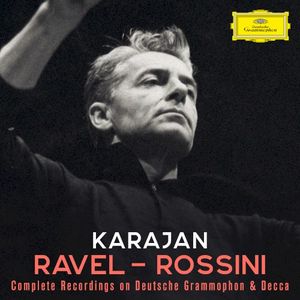 Karajan A‐Z: Ravel - Rossini