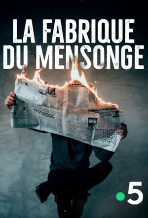 La Fabrique du mensonge