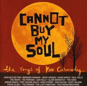 Cannot Buy My Soul: The Songs of Kev Carmody