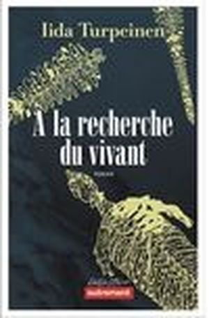 A la recherche du vivant