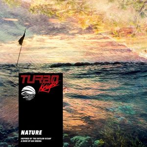 Nature (Inspired by ‘The Outlaw Ocean’ a book by Ian Urbina) (Single)