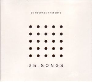 25 Records Presents 25 Songs