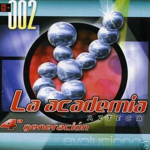 La Academia Azteca 4ª Generación Evolucion CD・002