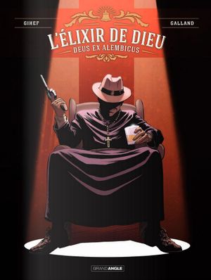 Deus Ex Alembicus - L'Élixir de Dieu, tome 2