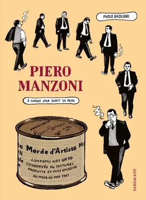 Piero Manzoni. À chaque jour suffit sa peine