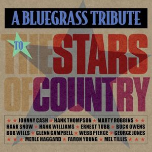 A Bluegrass Tribute to the Stars of Country