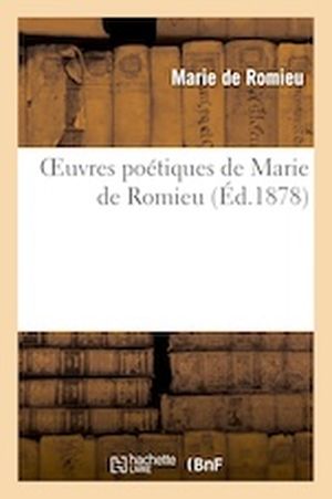 Œeuvres poétiques de Marie de Romieu