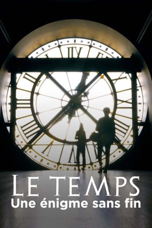 Le temps - Une énigme sans fin