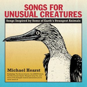 Songs for Unusual Creatures