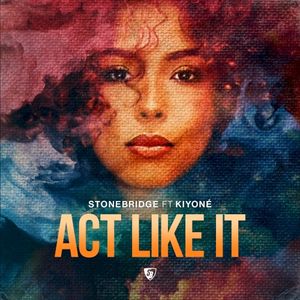 Act Like It (Stonebridge mix)