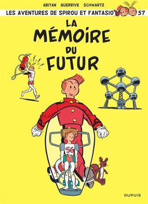 La Mémoire du futur - Spirou et Fantasio, tome 57