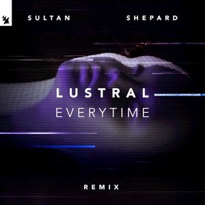 Everytime - Sultan & Shepard Remix (Single)