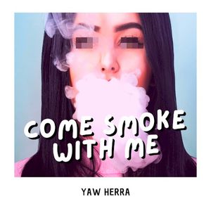 Come Smoke with Me (Single)