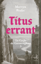 Titus errant