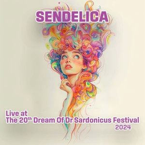 Sendelica Live at the 20th Dream of Dr Sardonicus Festival