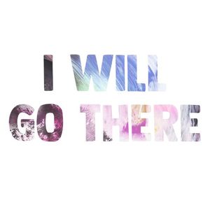 I Will Go There (Single)