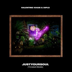 JustYourSoul (Tchami remix)