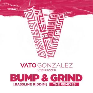 Bump & Grind (Bassline Riddim) The Remixes (Single)