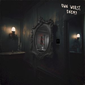 Own Worst Enemy (Single)