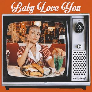 Baby Love You (Single)