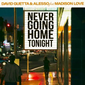 Never Going Home Tonight (Single)