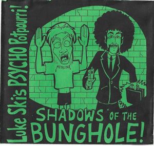 Shadows of the Bunghole