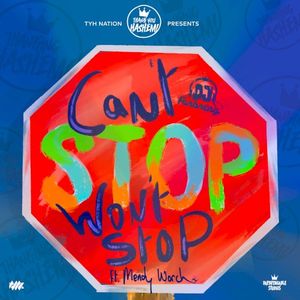 Can’t Stop Won’t Stop (Single)