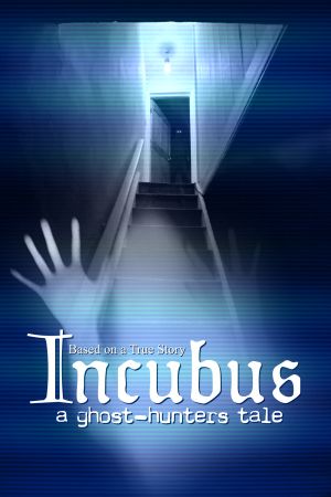 Incubus: A Ghost-Hunters Tale