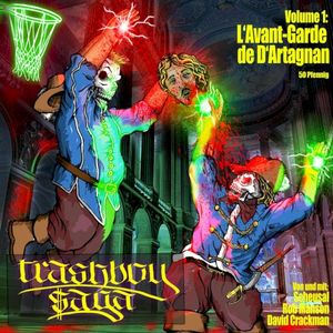 Trashboy $aga Vol.1 - L'Avant-Garde de D'Artagnan (EP)