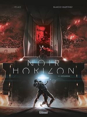 Hosanna - Noir horizon, tome 2