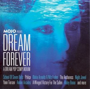 Dream Forever (A Dream Pop Compendium)