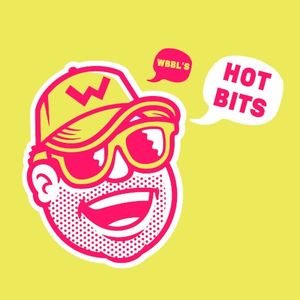 WBBL's Hot Bits