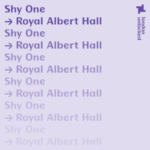 London Unlocked: Shy One at the Royal Albert Hall, Mar 14, 2021 (Live)