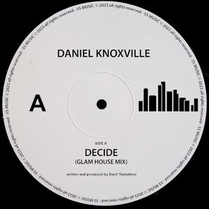 Decide (glam house mix) (Single)