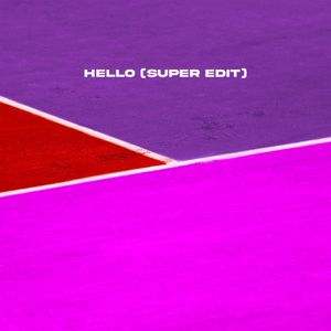 Hello (Super Edit) (Single)