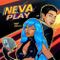 Neva Play (Single)