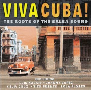 Viva Cuba: The Roots of the Salsa Sound