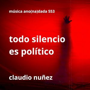 Todo silencio es político