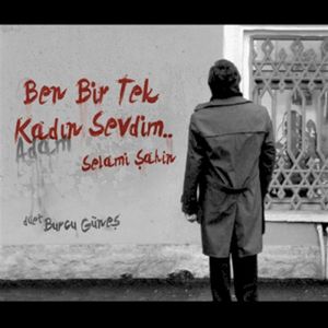 Ben Bir Tek Kadın (Adam) Sevdim (Single)