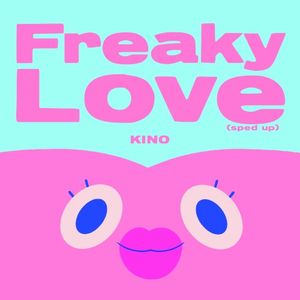 Freaky Love (sped up)