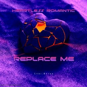 Heartless Romantic: Replace Me (EP)