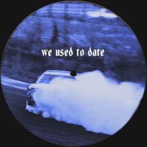We Used to Date (Single)